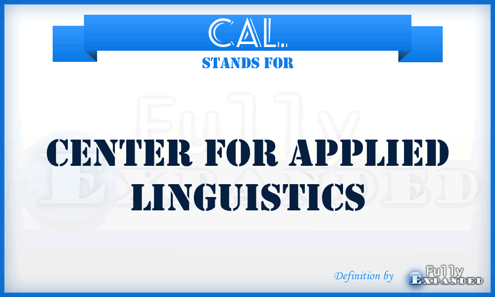 CAL. - Center for Applied Linguistics