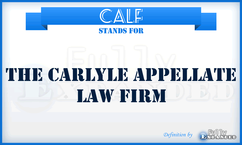 CALF - The Carlyle Appellate Law Firm