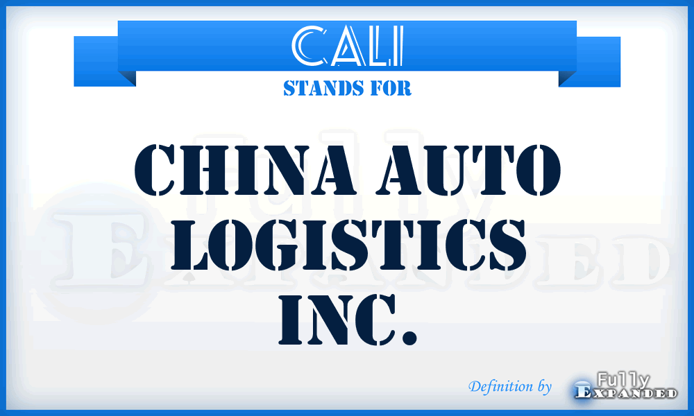 CALI - China Auto Logistics Inc.