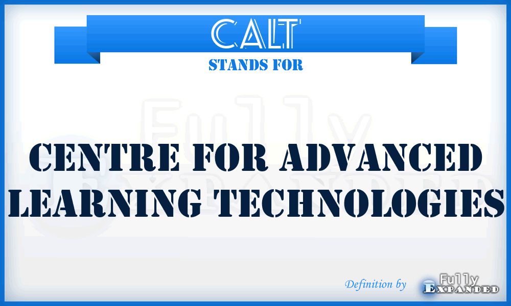 CALT - Centre for Advanced Learning Technologies