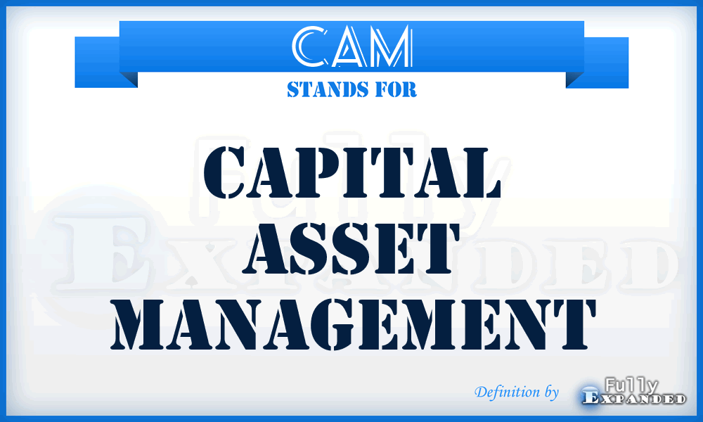 CAM - Capital Asset Management