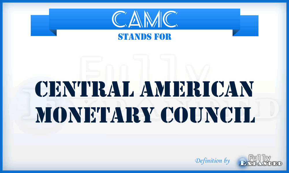 CAMC - Central American Monetary Council