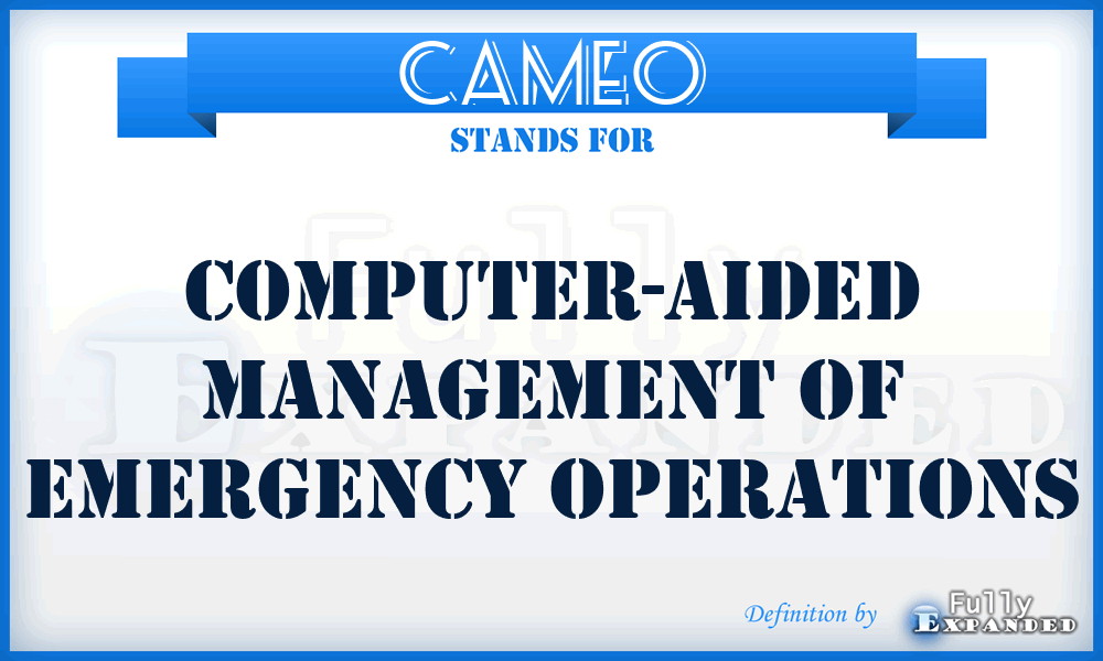 CAMEO - Computer-Aided Management of Emergency Operations