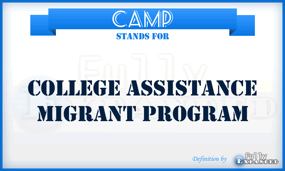 CAMP - College Assistance Migrant Program
