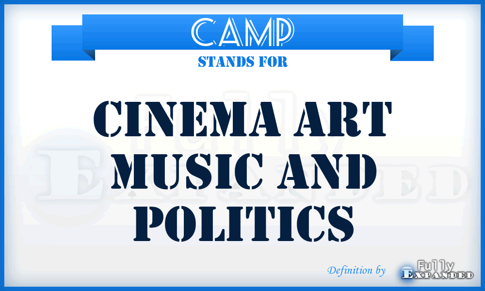 CAMP - Cinema Art Music And Politics