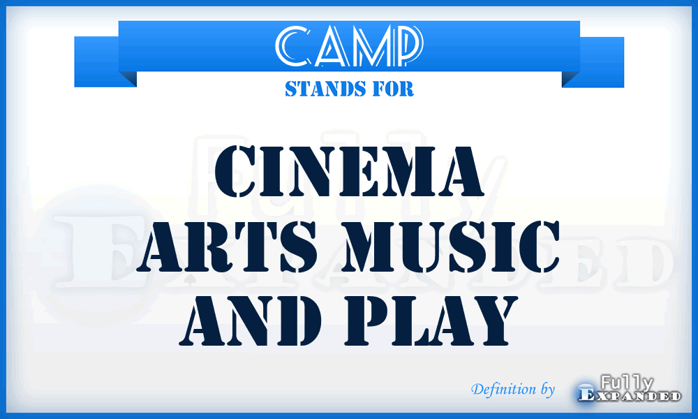 CAMP - Cinema Arts Music And Play