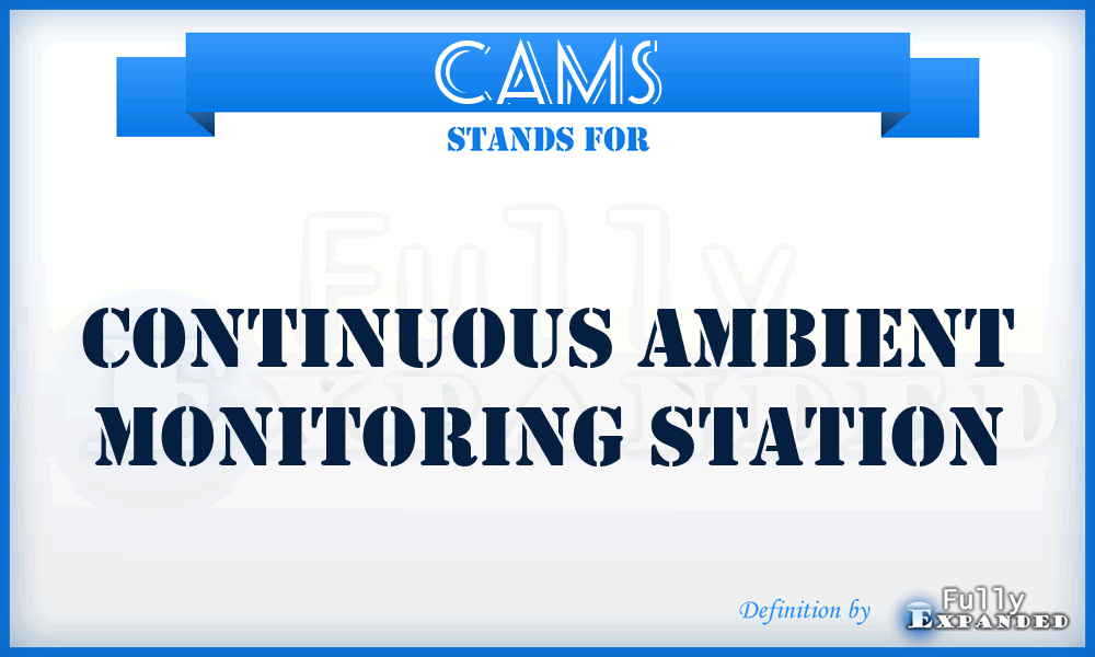 CAMS - Continuous Ambient Monitoring Station