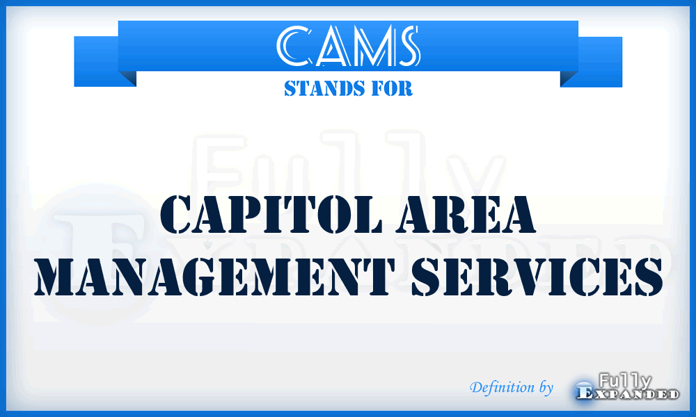 CAMS - Capitol Area Management Services