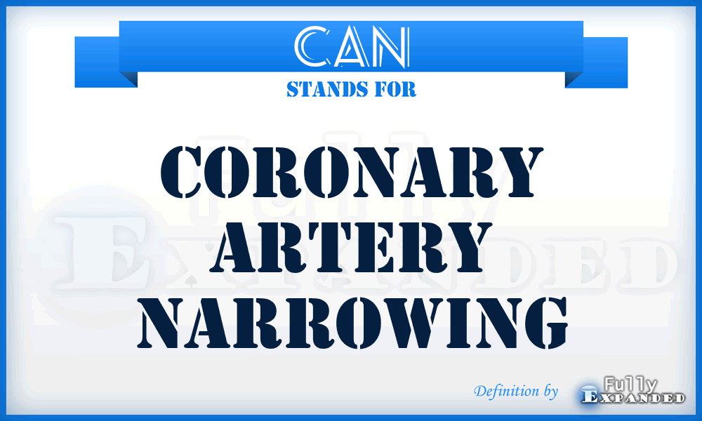CAN - coronary artery narrowing
