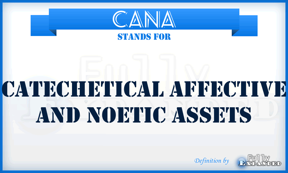 CANA - Catechetical Affective And Noetic Assets
