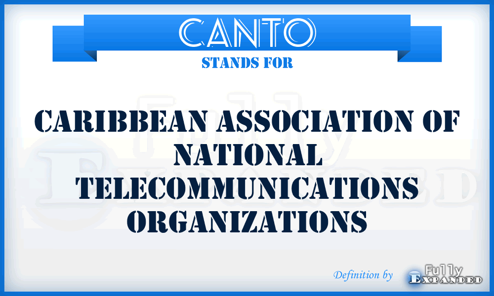 CANTO - Caribbean Association of National Telecommunications Organizations