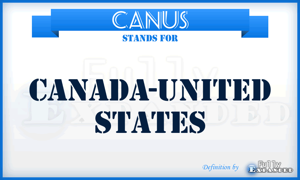 CANUS - Canada-United States