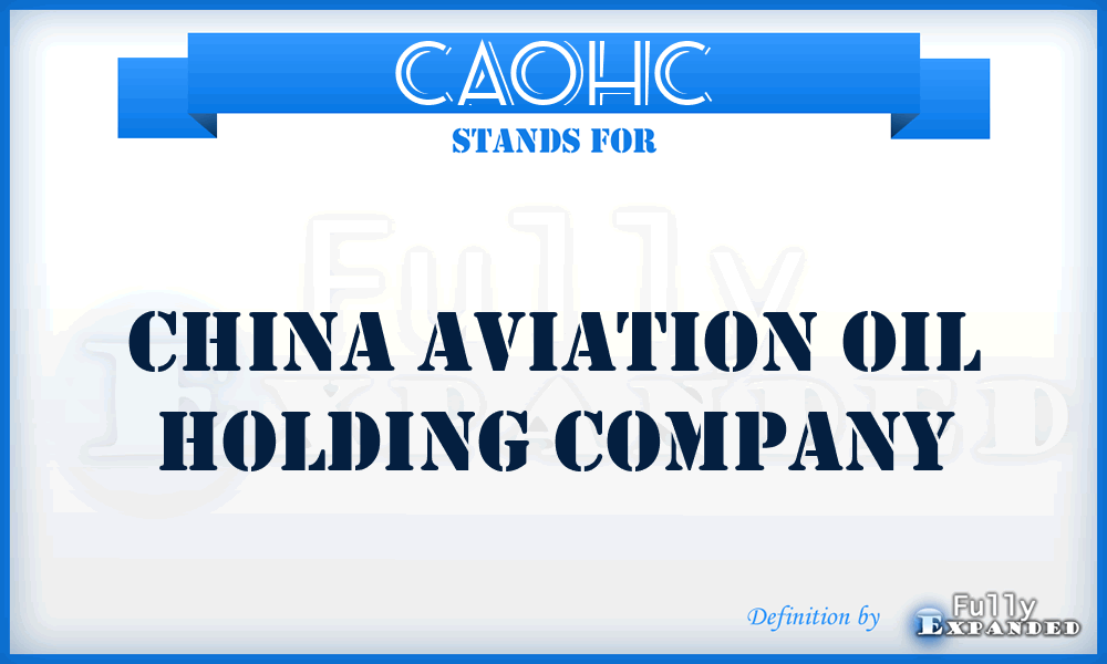 CAOHC - China Aviation Oil Holding Company