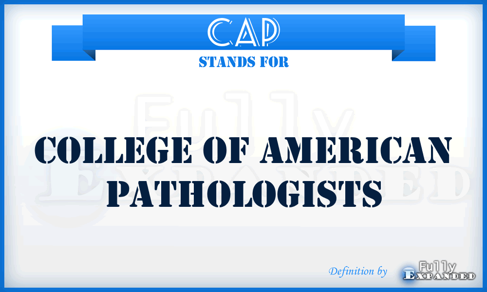 CAP - College of American Pathologists