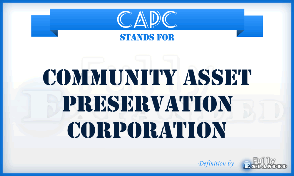 CAPC - Community Asset Preservation Corporation