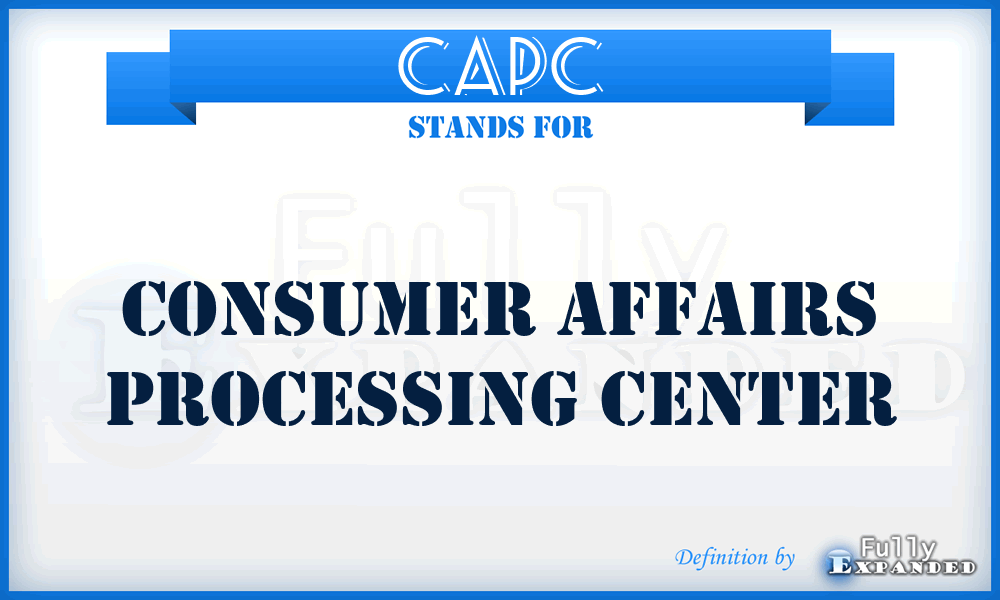 CAPC - Consumer Affairs Processing Center