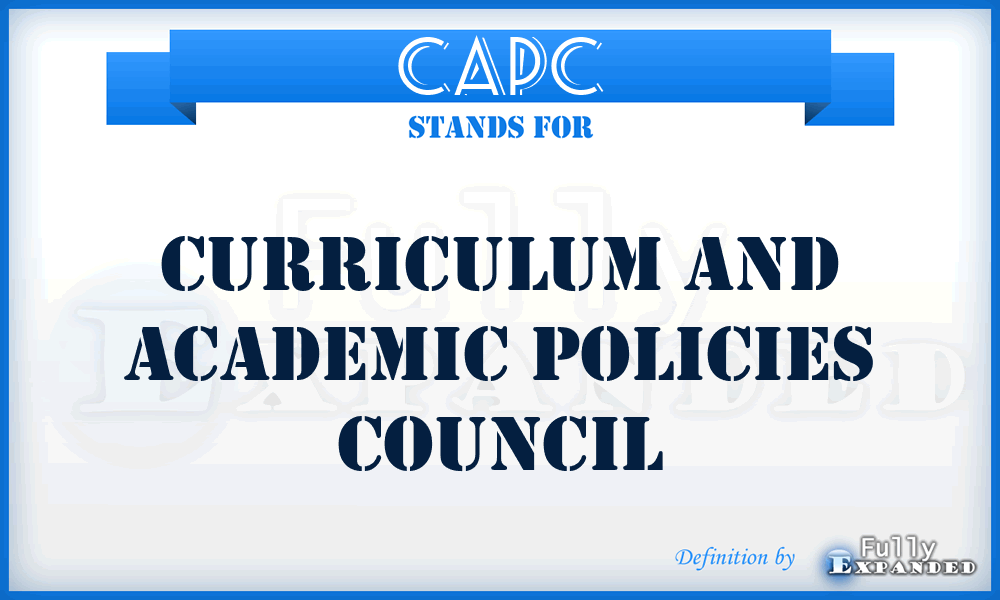 CAPC - Curriculum and Academic Policies Council