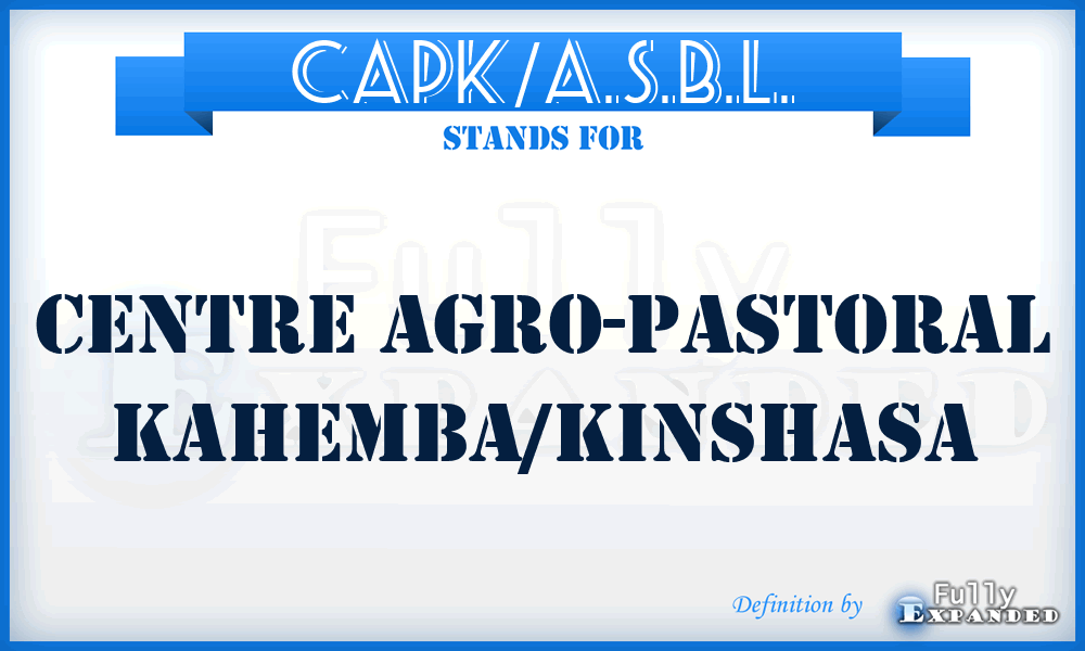 CAPK/a.s.b.l. - Centre Agro-Pastoral Kahemba/Kinshasa