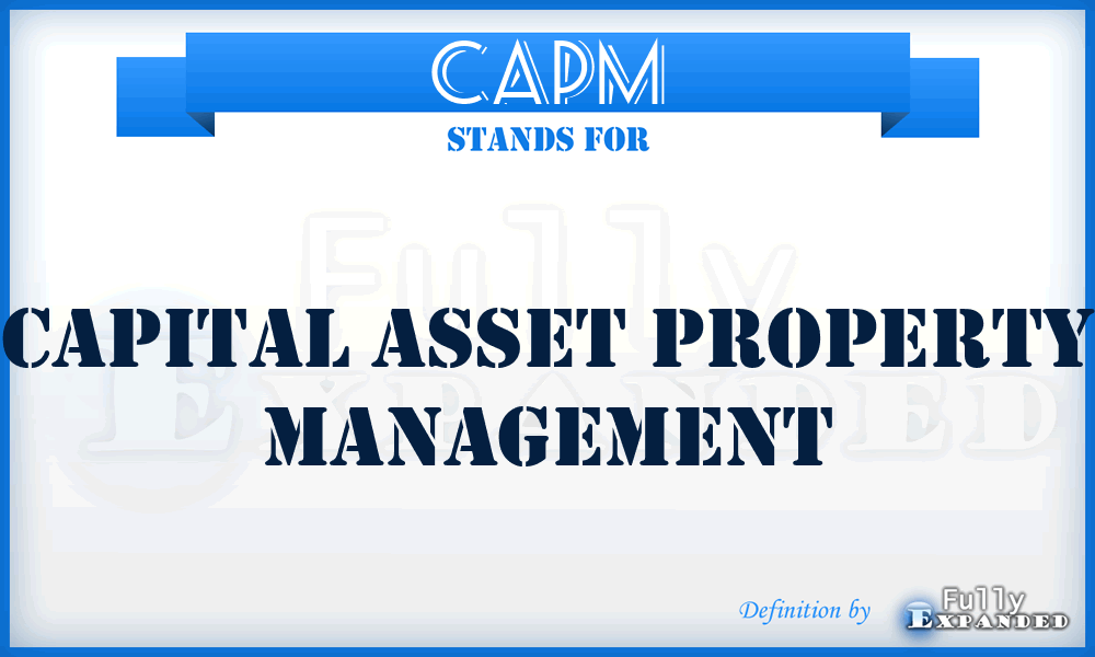 CAPM - Capital Asset Property Management