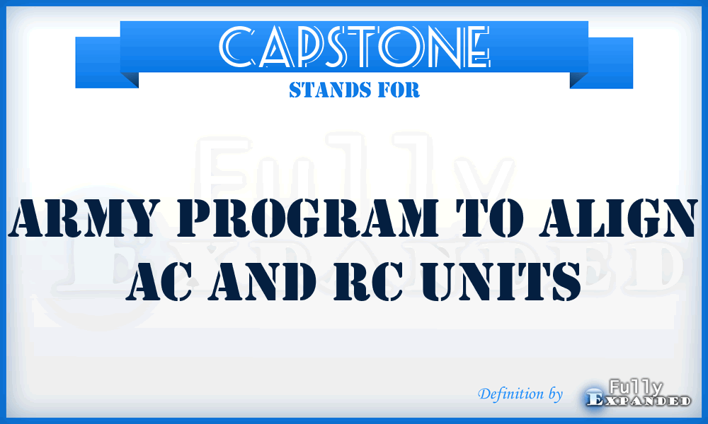 CAPSTONE - Army program to align AC and RC units
