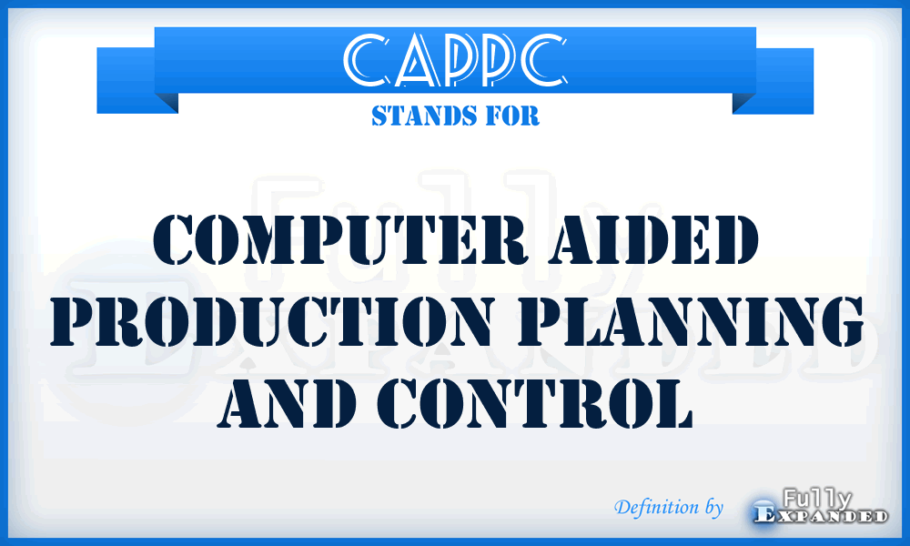 CAPPC - Computer Aided Production Planning and Control