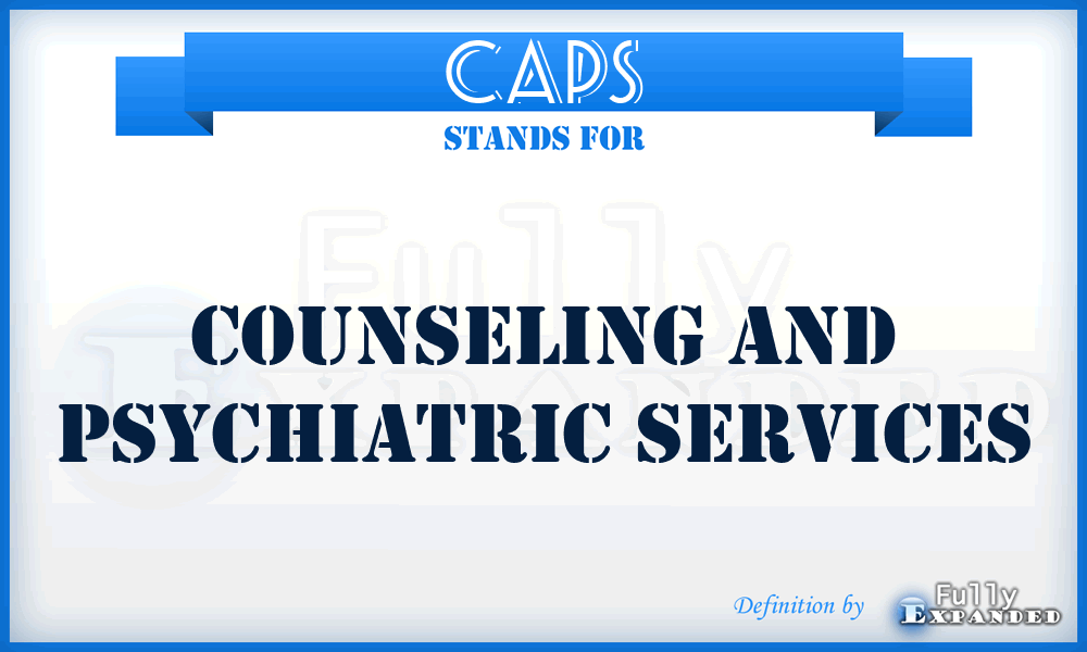 CAPS - Counseling and Psychiatric Services