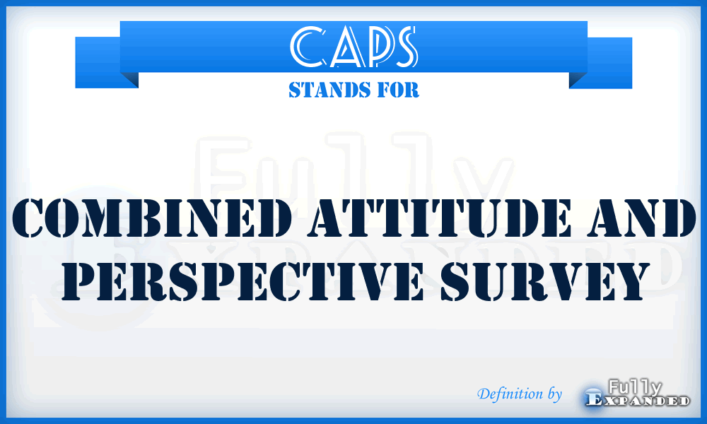 CAPS - Combined Attitude And Perspective Survey