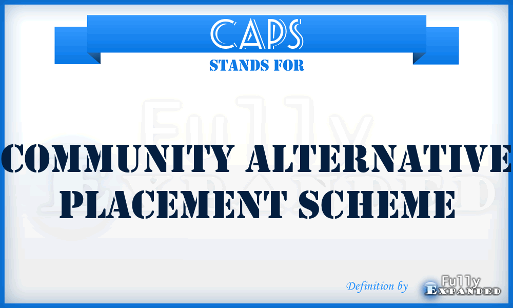 CAPS - Community Alternative Placement Scheme