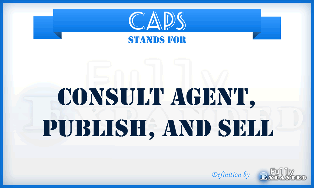 CAPS - Consult Agent, Publish, and Sell