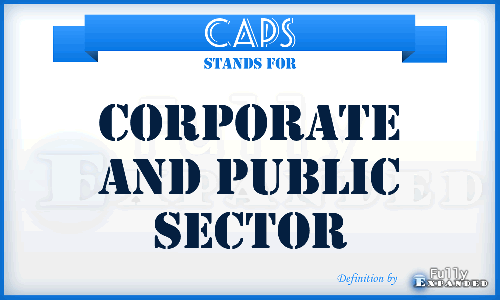 CAPS - Corporate And Public Sector
