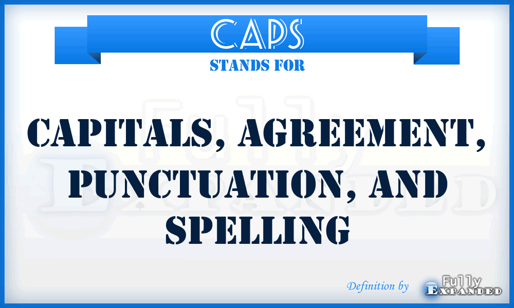 CAPS - Capitals, Agreement, Punctuation, And Spelling