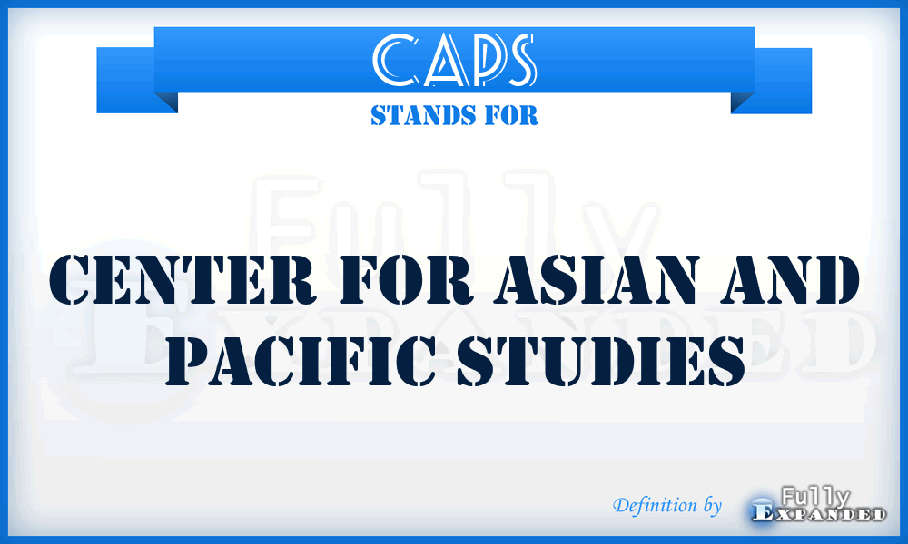 CAPS - Center For Asian And Pacific Studies