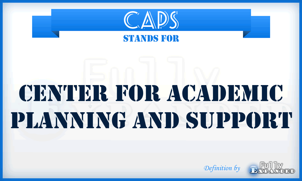 CAPS - Center for Academic Planning and Support