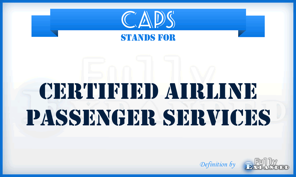 CAPS - Certified Airline Passenger Services