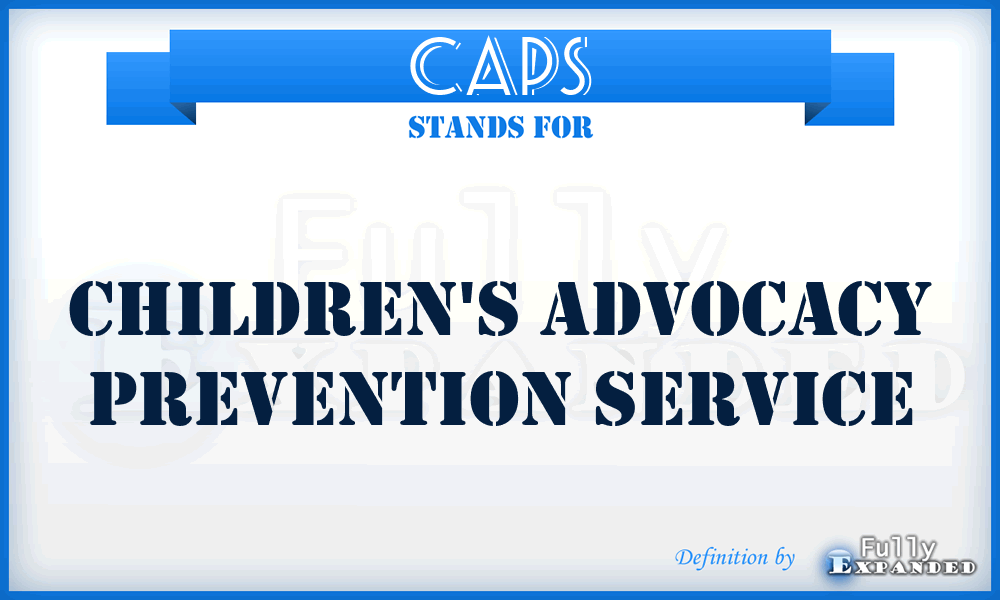 CAPS - Children's Advocacy Prevention Service