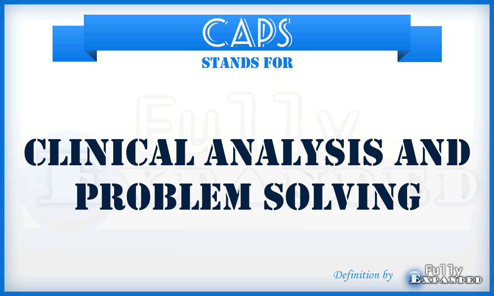 CAPS - Clinical Analysis And Problem Solving