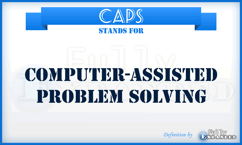 CAPS - computer-assisted problem solving