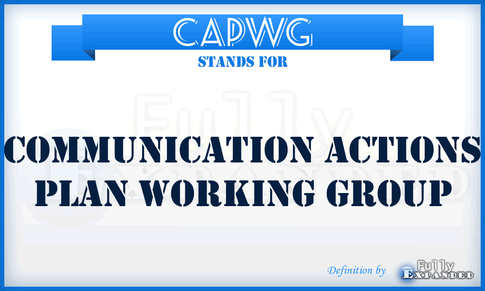 CAPWG - Communication Actions Plan Working Group