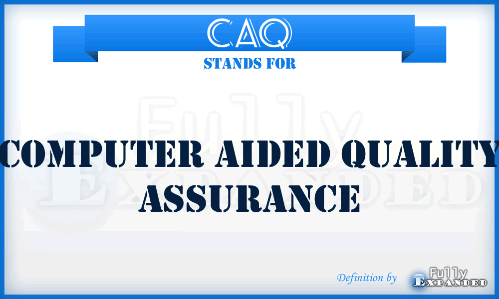 CAQ - computer aided quality assurance