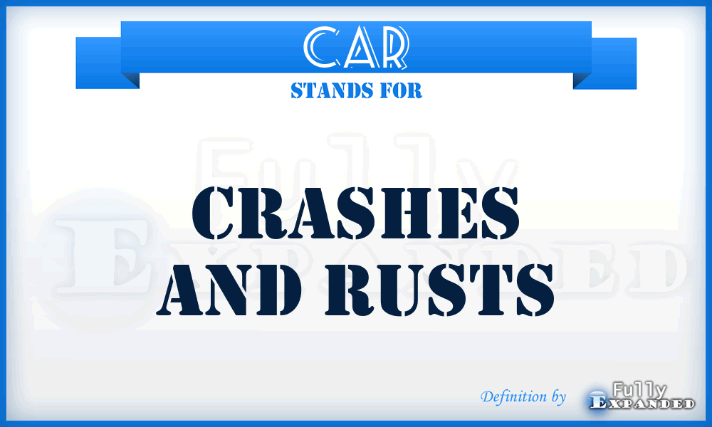 CAR - Crashes And Rusts