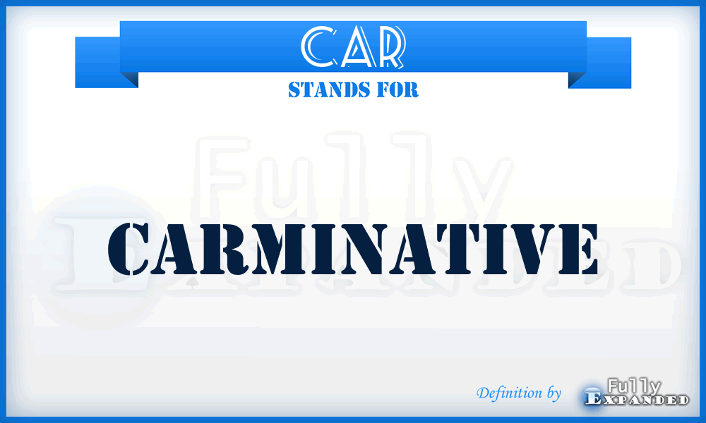 CAR - carminative