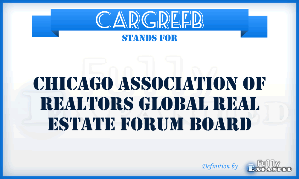 CARGREFB - Chicago Association of Realtors Global Real Estate Forum Board