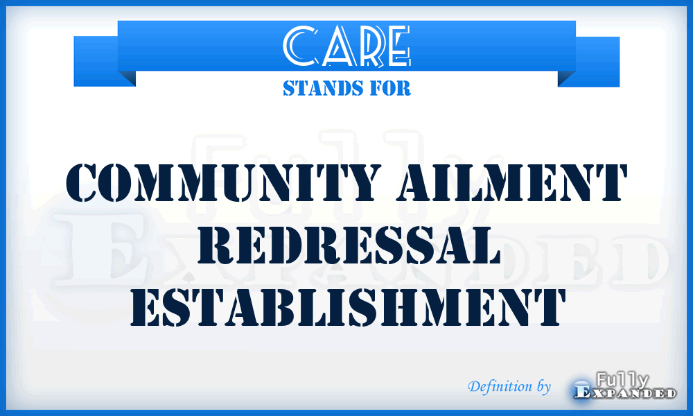 CARE - Community Ailment Redressal Establishment