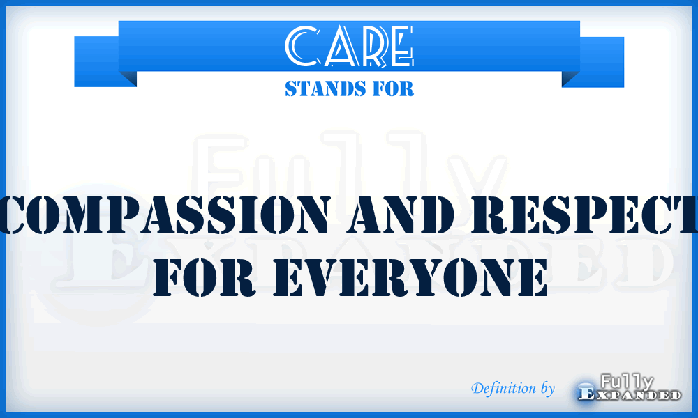 CARE - Compassion And Respect For Everyone