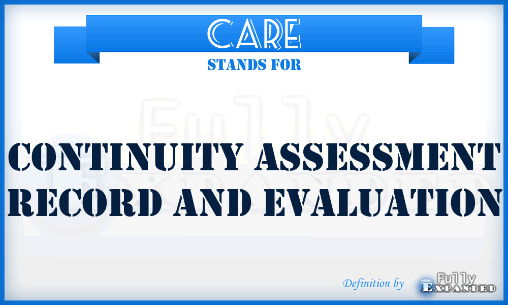 CARE - Continuity Assessment Record and Evaluation
