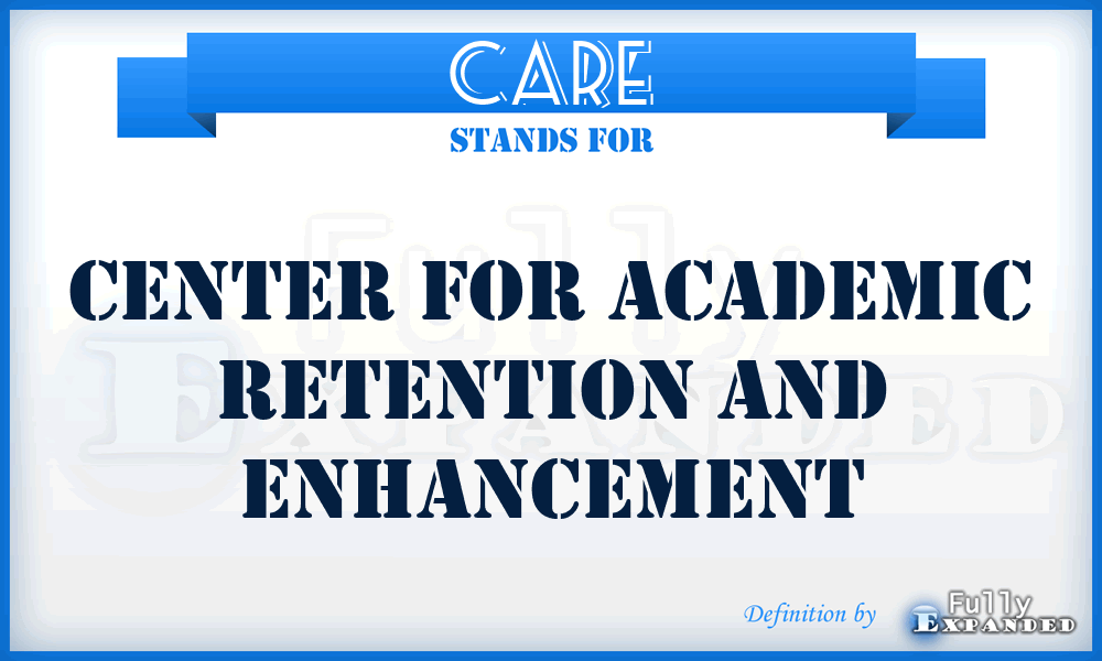 CARE - Center for Academic Retention and Enhancement