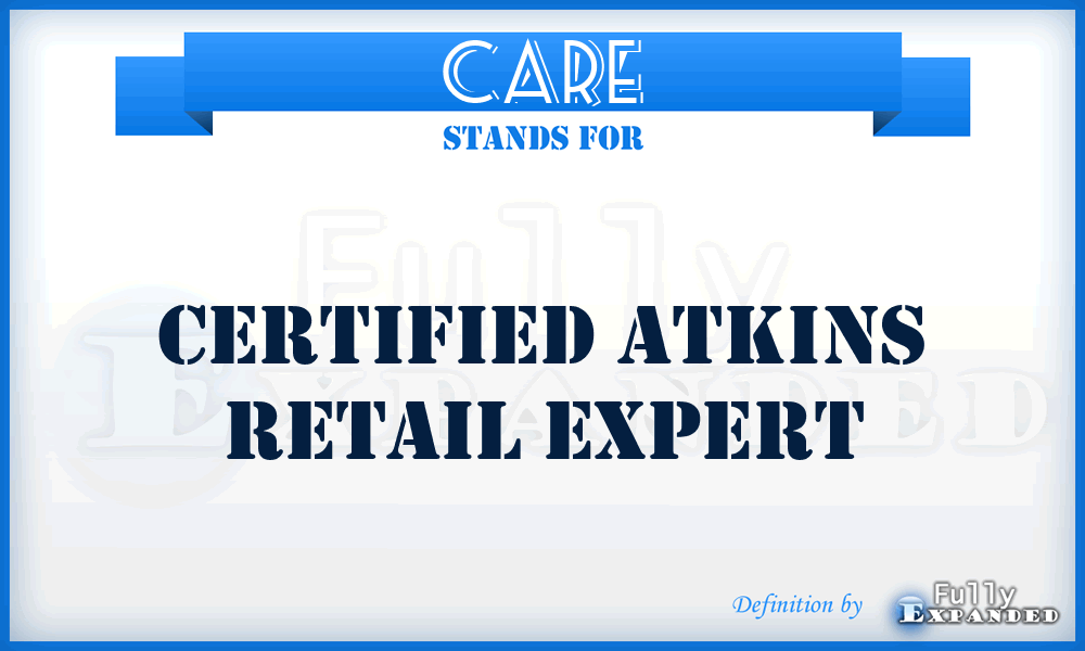 CARE - Certified Atkins Retail Expert