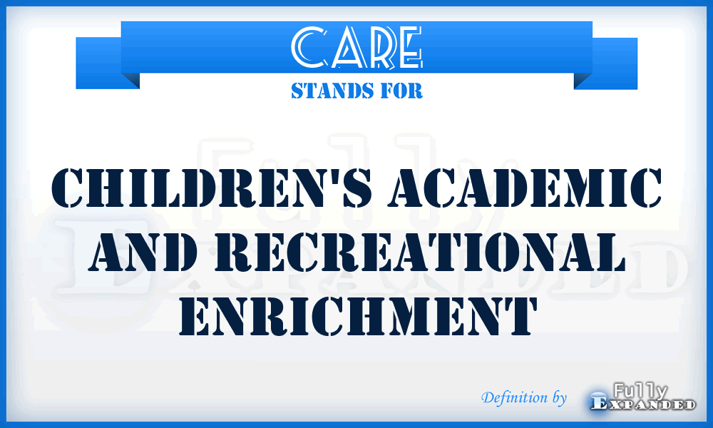 CARE - Children's Academic and Recreational Enrichment