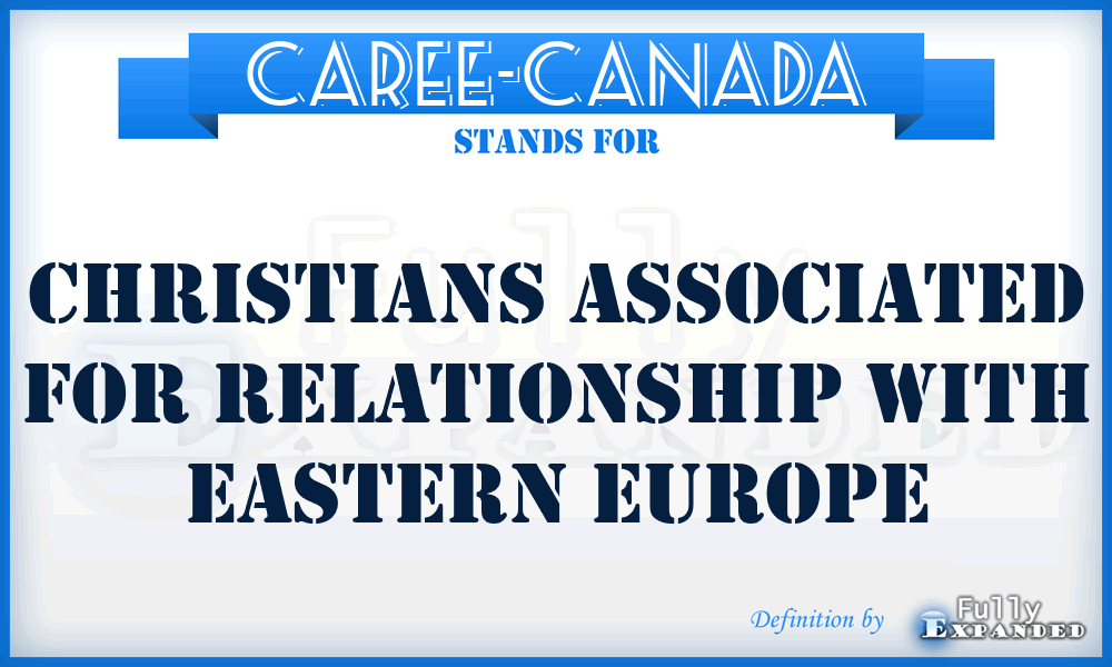 CAREE-Canada - Christians Associated for Relationship with Eastern Europe