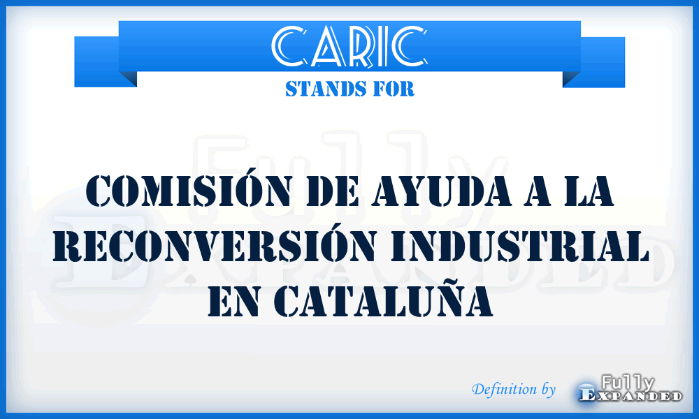 CARIC - Comisión de Ayuda a la Reconversión Industrial en Cataluña